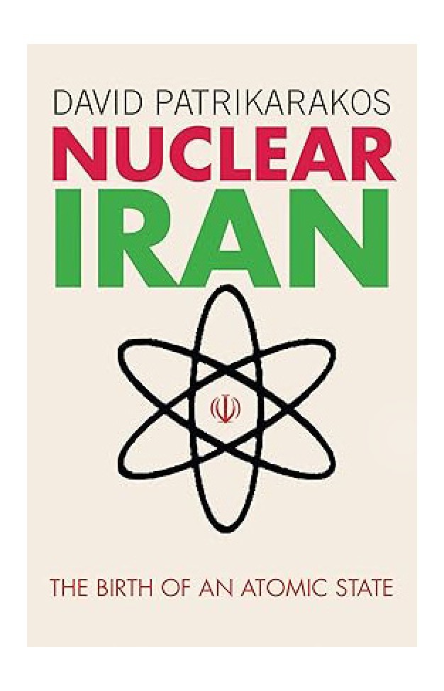 Nuclear Iran The Birth Of An Atomic State :